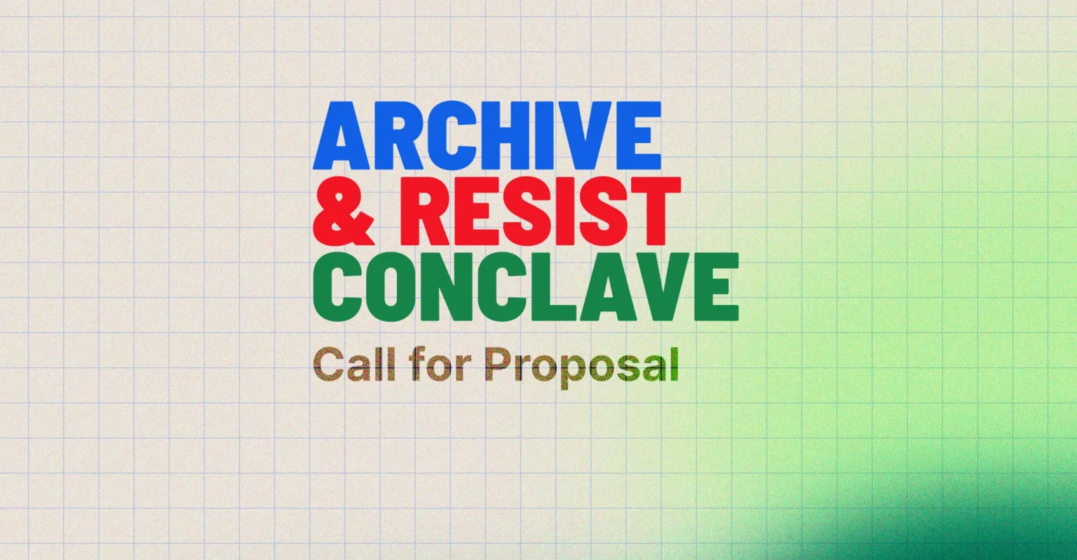 Call for Proposals: Archive & Resist Conclave 2026 — Now Open